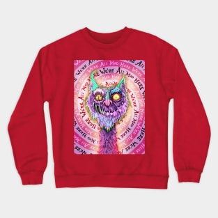 Cheshire Catastrophe Crewneck Sweatshirt